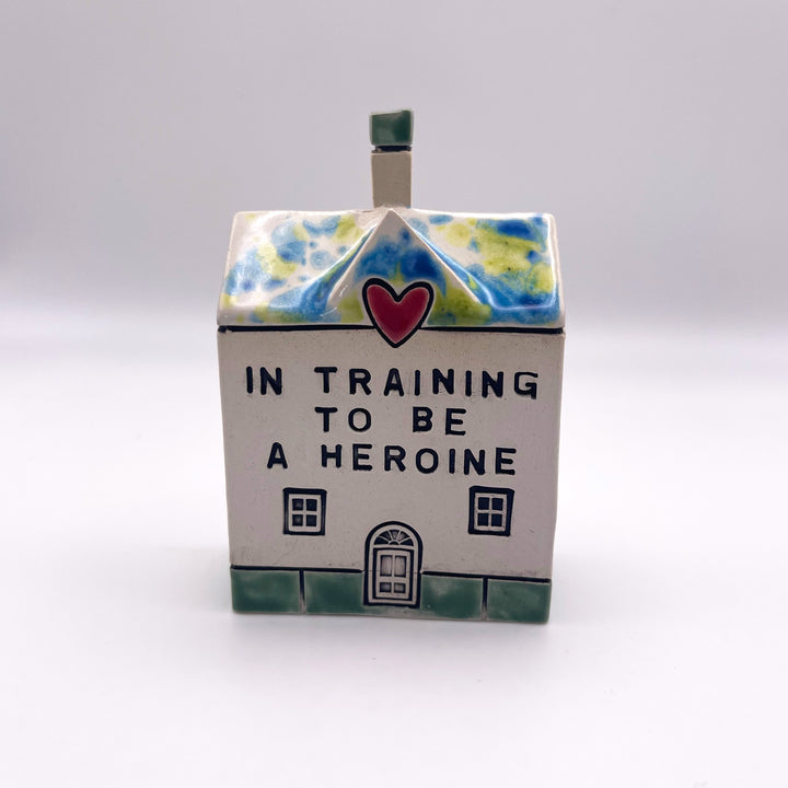 "In training to be a Heroine" Ceramic House - Exclusive
